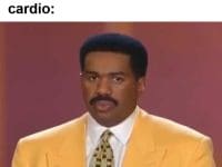 My Face When Thinking I Should Start Doing Some Cardio