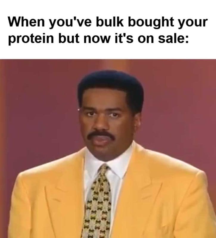 When You've Bulk Bought Your Protein But Now It's On Sale