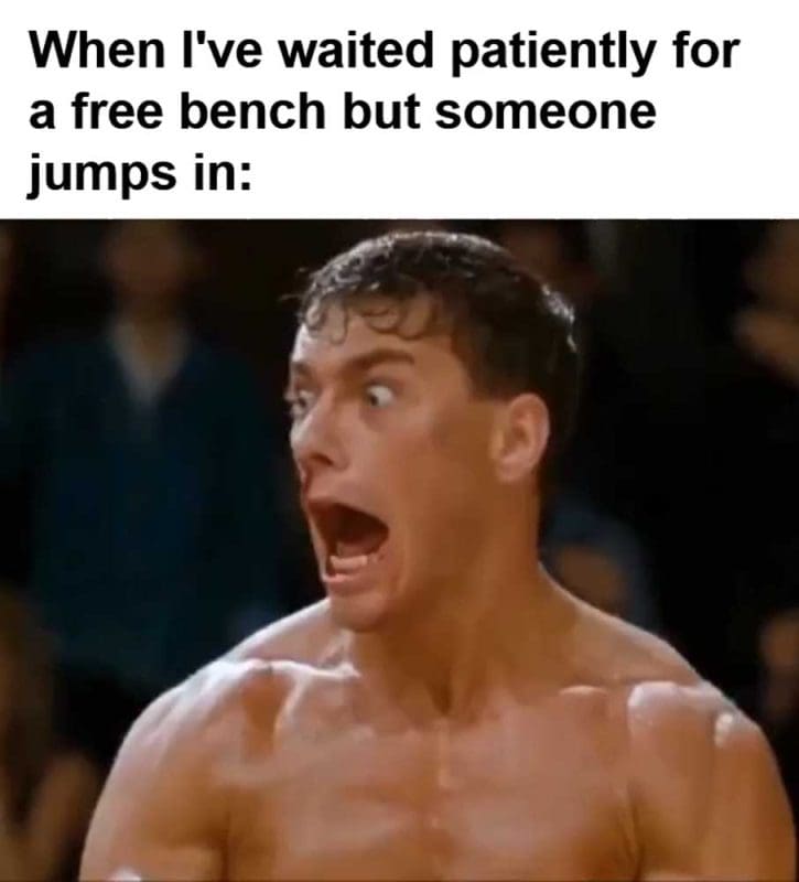 When I've Waited Patiently For A Free Bench But Someone Jumps In