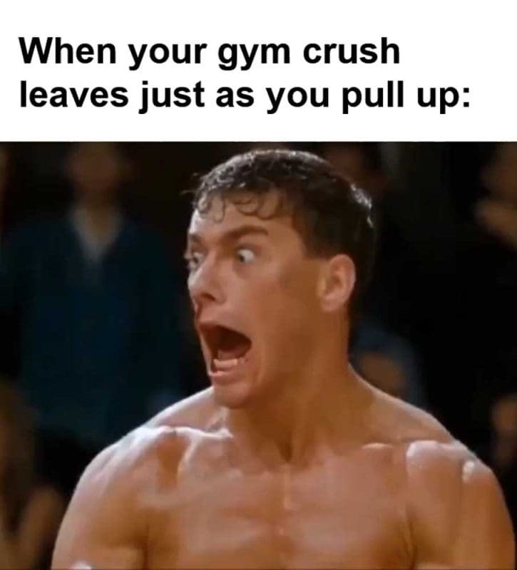 When Your Gym Crush Leaves Just As You Pull Up