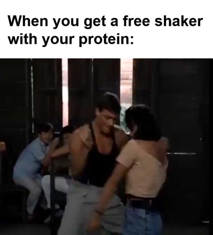 When You Get A Free Shaker With Your Protein