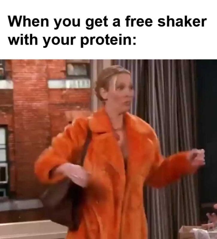 When You Get A Free Shaker With Your Protein