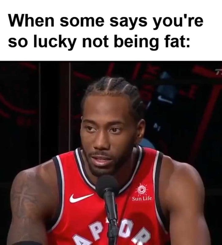 When Some Says You're So Lucky Not Being Fat
