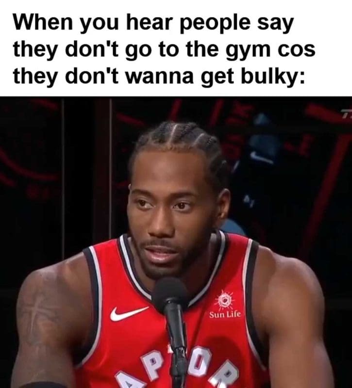 When You Hear People Say They Don't Go To The Gym Cos They Don't Wanna Get Bulky