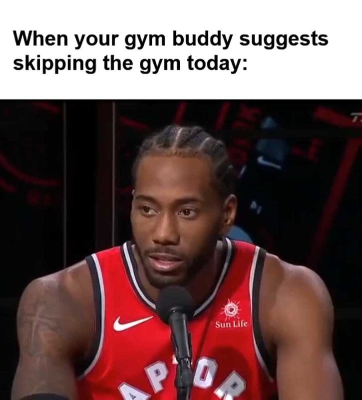 When Your Gym Buddy Suggests Skipping The Gym Today