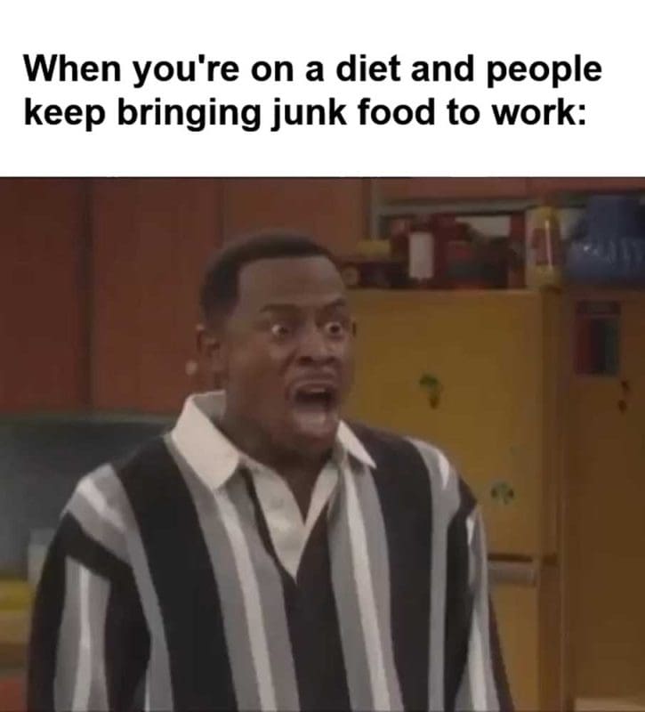 When You're On A Diet And People Keep Bringing Junk Food To Work