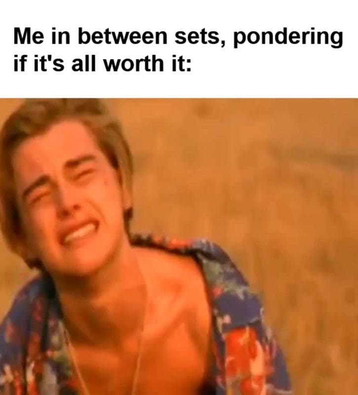 Me In Between Sets Pondering If It's All Worth It