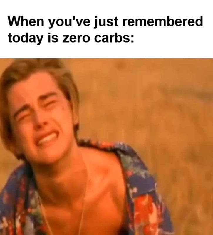 When You've Just Remembered Today Is Zero Carbs