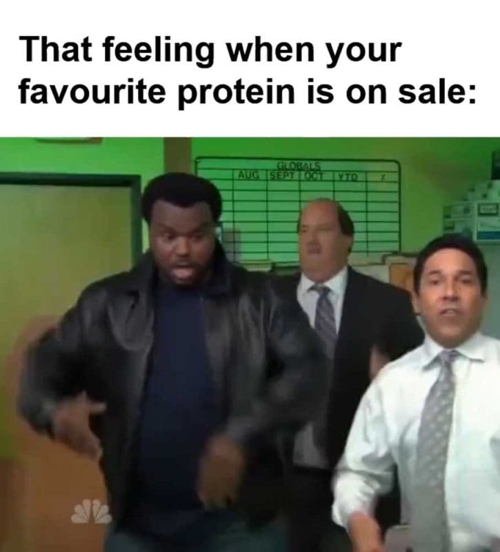 That Feeling When Your Favourite Protein Is On Sale
