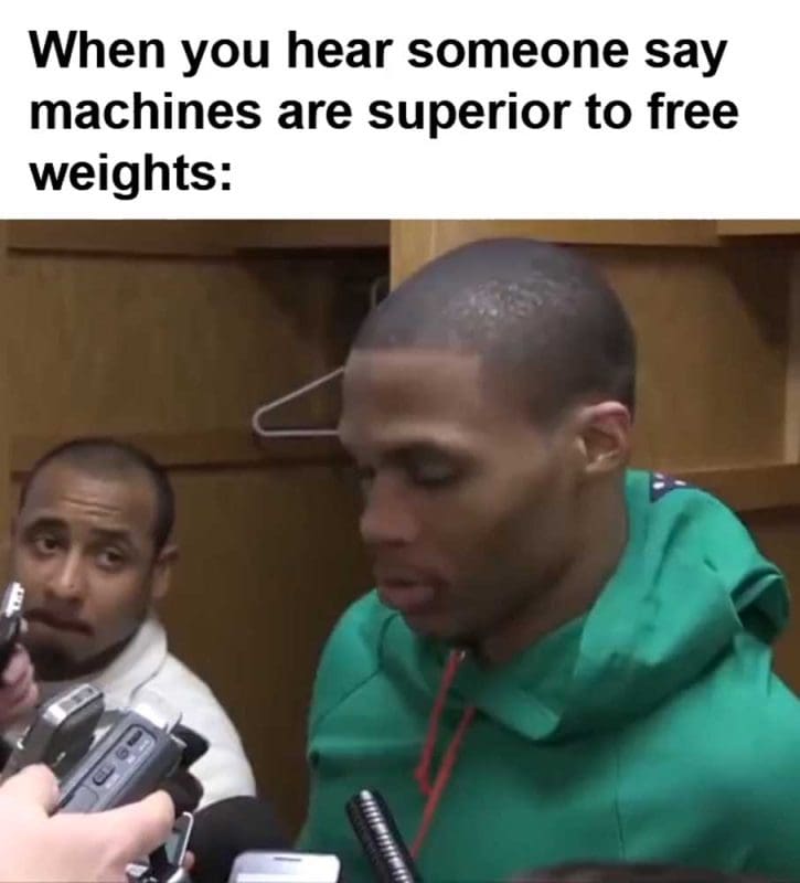 When You Hear Someone Say Machines Are Superior To Free Weights