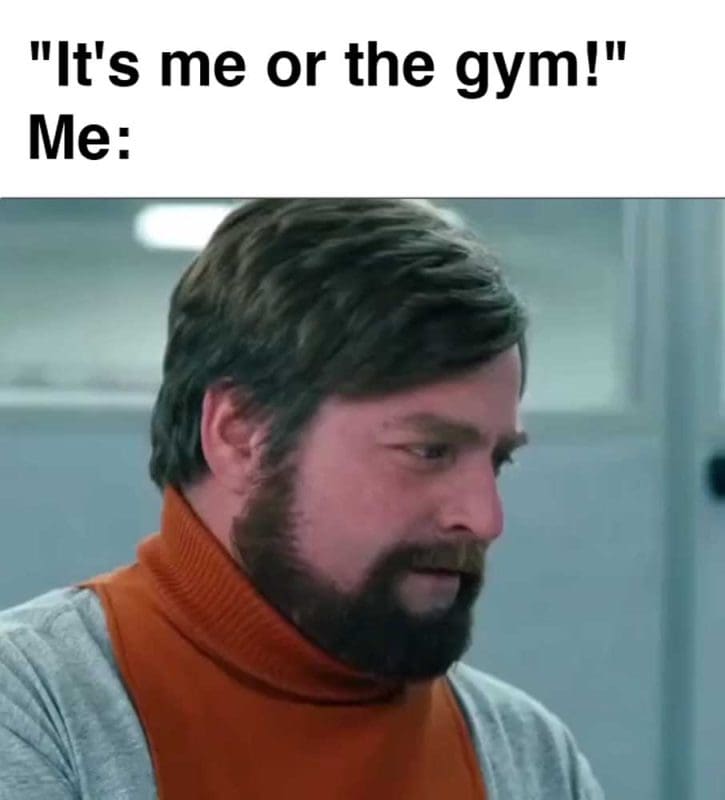 It's Me Or The Gym Me
