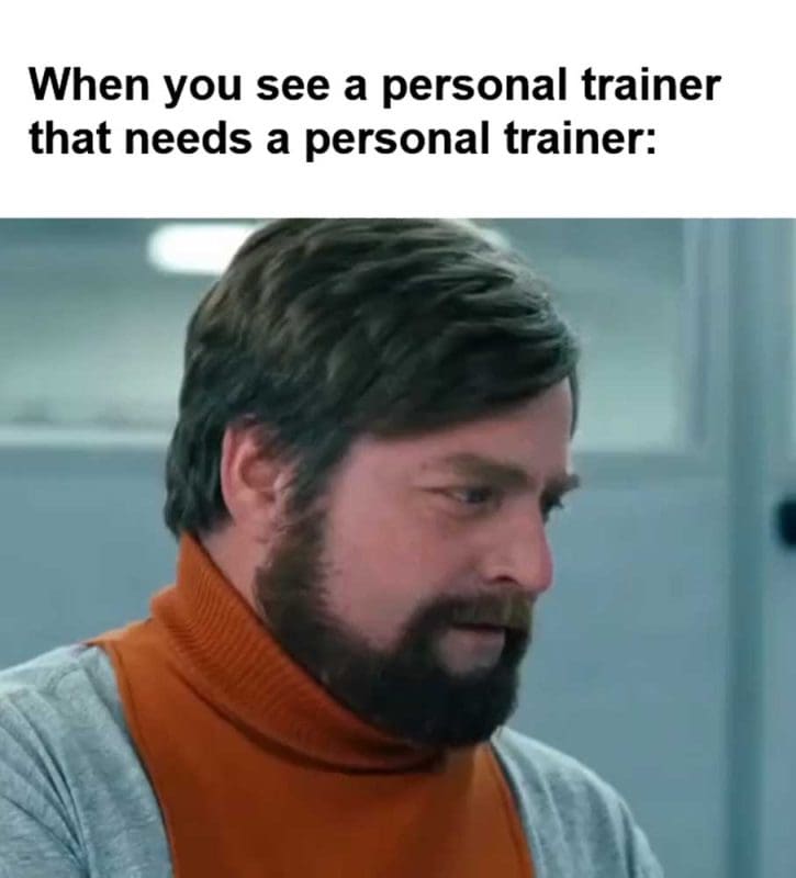 When You See A Personal Trainer That Needs A Personal Trainer
