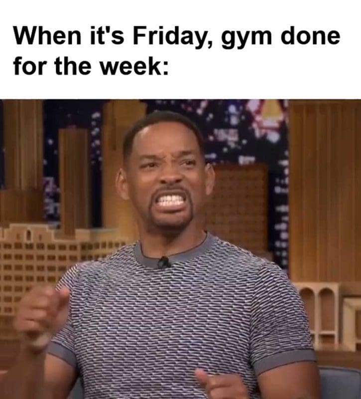 When It's Friday Gym Done For The Week
