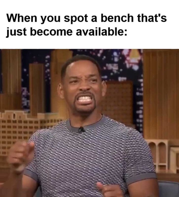 When You Spot A Bench That's Just Become Available