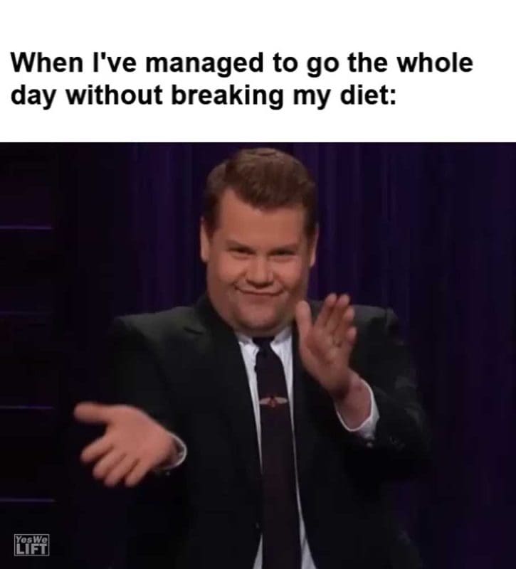 When I've Managed To Go The Whole Day Without Breaking My Diet