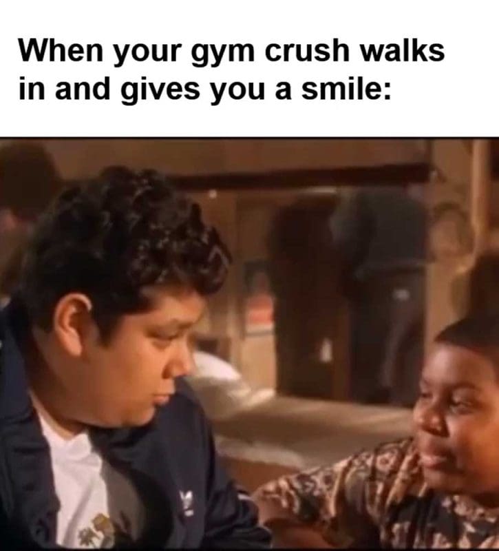 When Your Gym Crush Walks In And Gives You A Smile