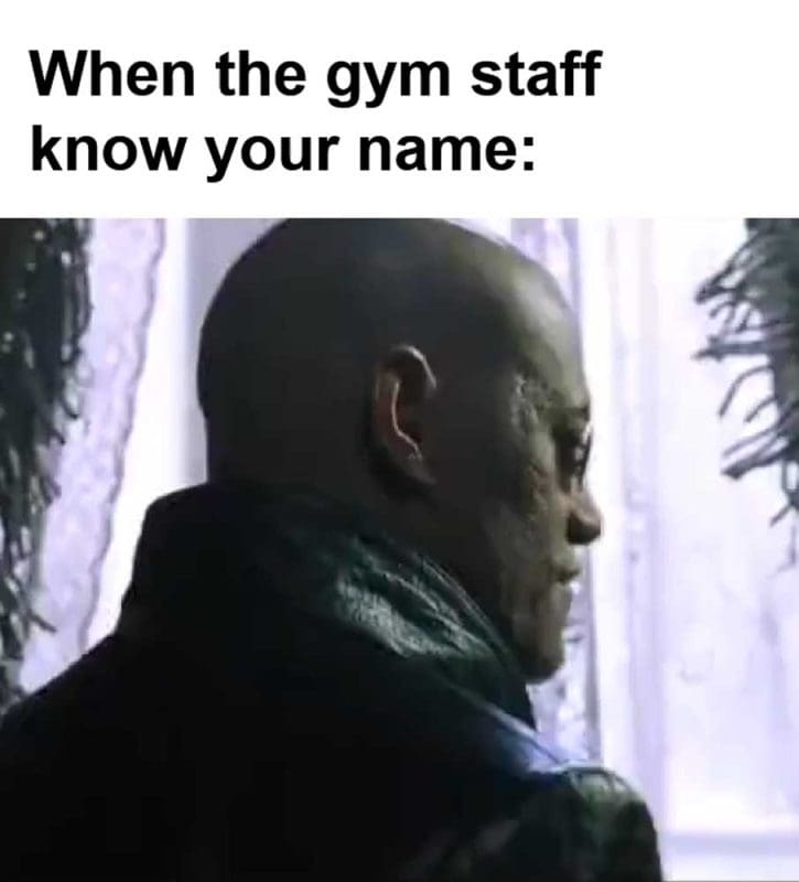 When The Gym Staff Know Your Name