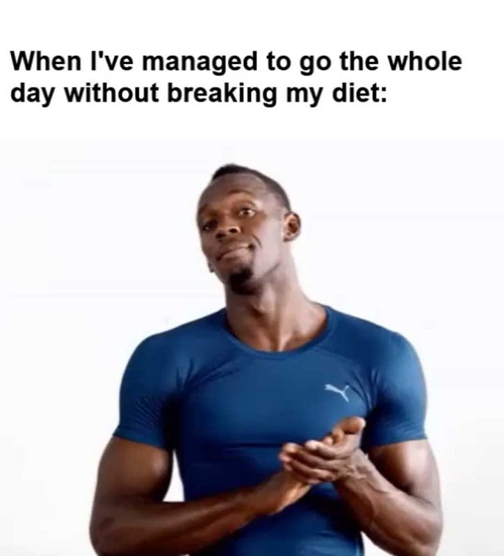 When I've Managed To Go The Whole Day Without Breaking My Diet
