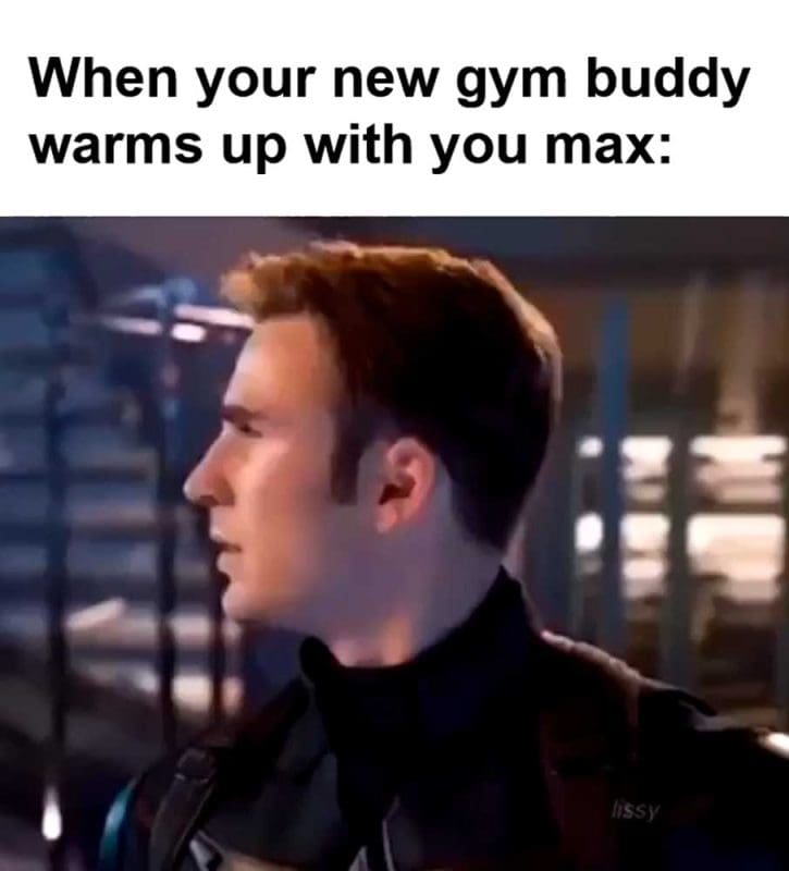 When Your New Gym Buddy Warms Up With You Max