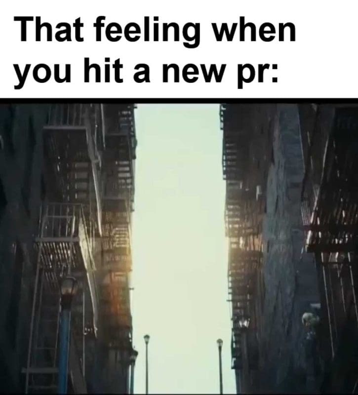 That Feeling When You Hit A New Pr
