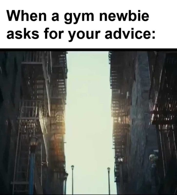 When A Gym Newbie Asks For Your Advice