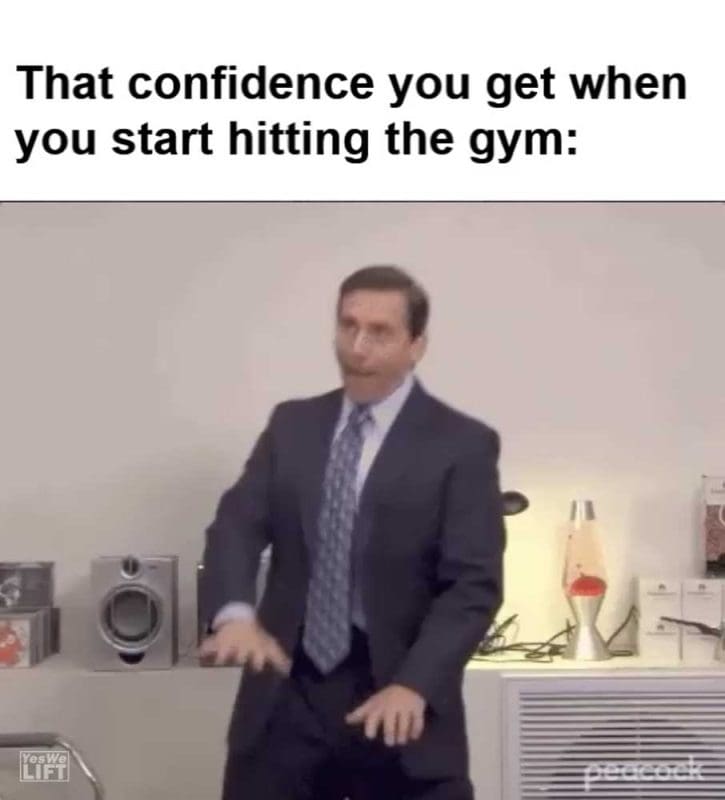 That Confidence You Get When You Start Hitting The Gym