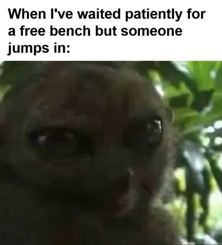 When I've Waited Patiently For A Free Bench But Someone Jumps In