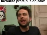 That Feeling When Your Favourite Protein Is On Sale