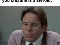 When Someone Tries To Tell You Creatine Is A Steroid