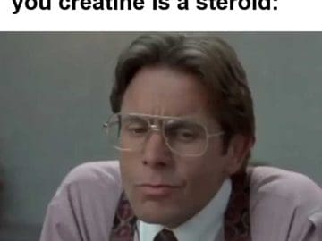 When Someone Tries To Tell You Creatine Is A Steroid
