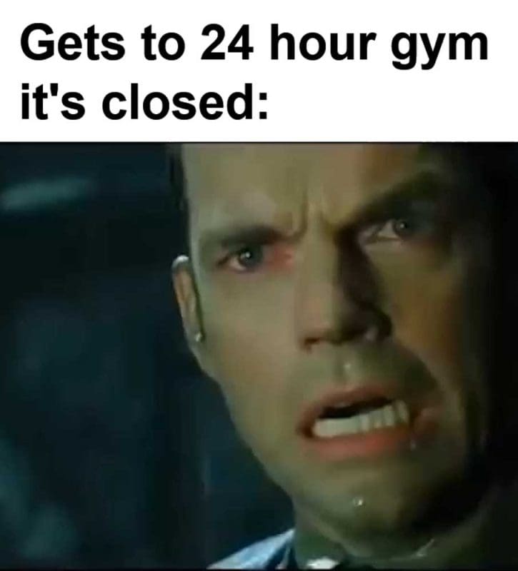 Gets To Hour Gym It's Closed