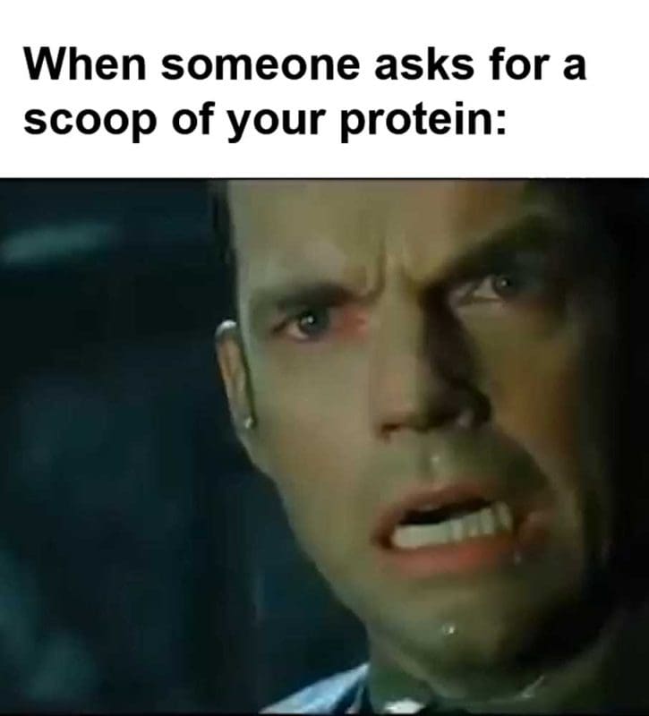 When Someone Asks For A Scoop Of Your Protein