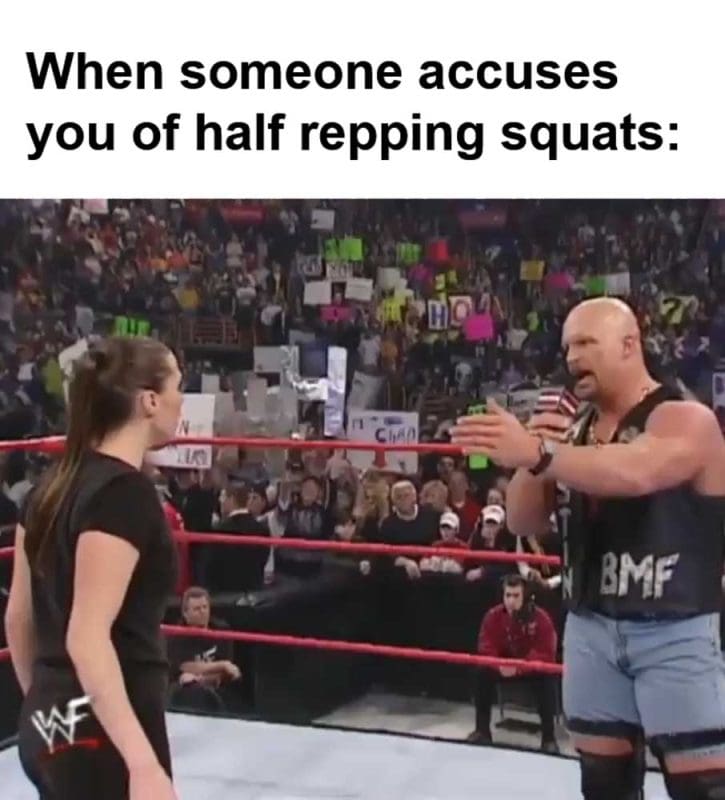 When Someone Accuses You Of Half Repping Squats