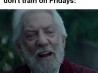 When Someone Says They Don't Train On Fridays