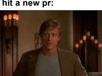 That Feeling When You Hit A New Pr