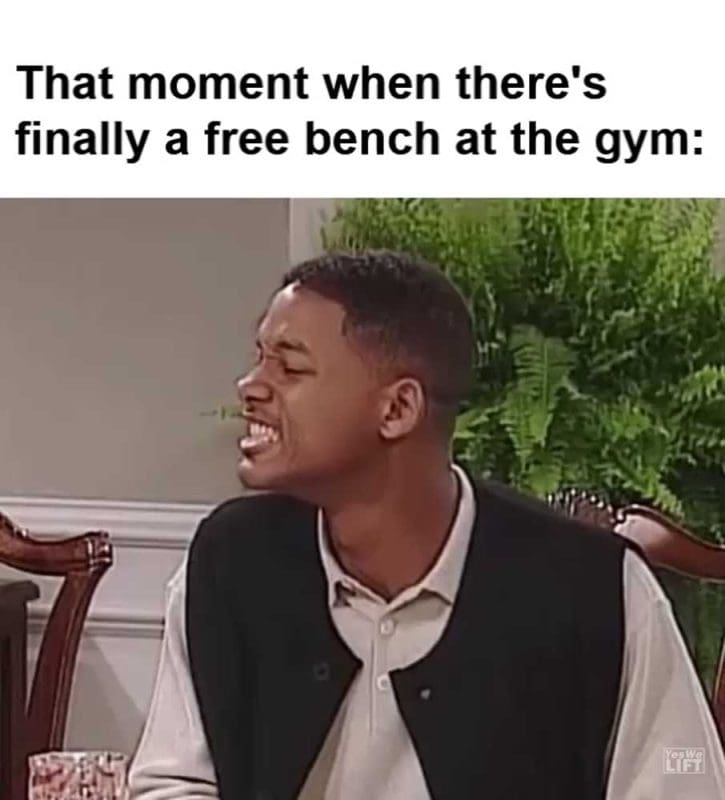 That Moment When There's Finally A Free Bench At The Gym