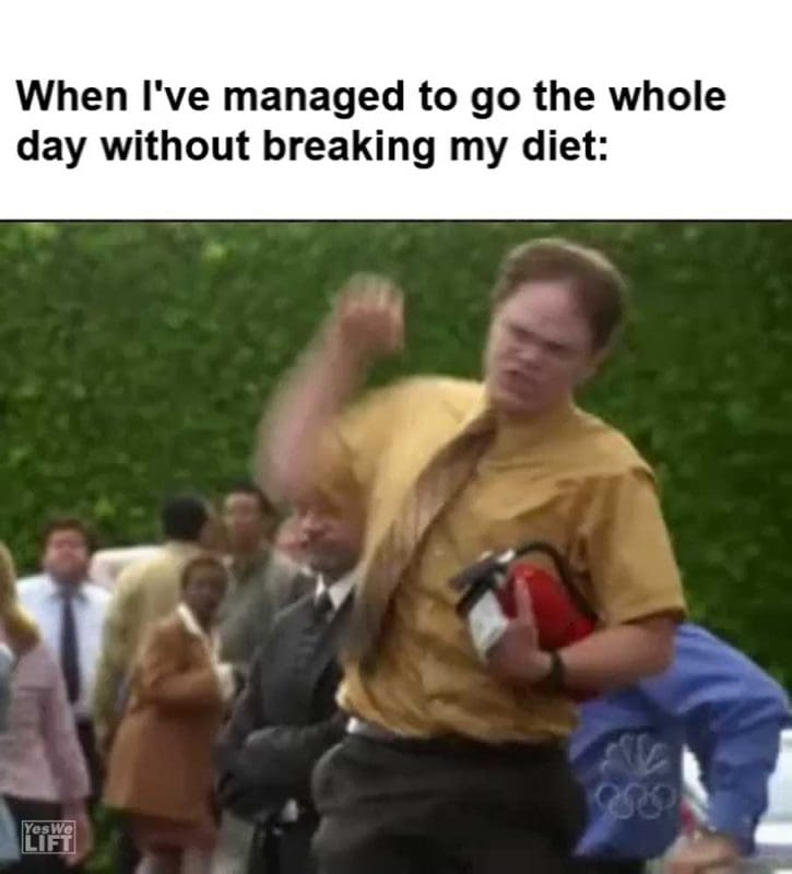 When I've Managed To Go The Whole Day Without Breaking My Diet
