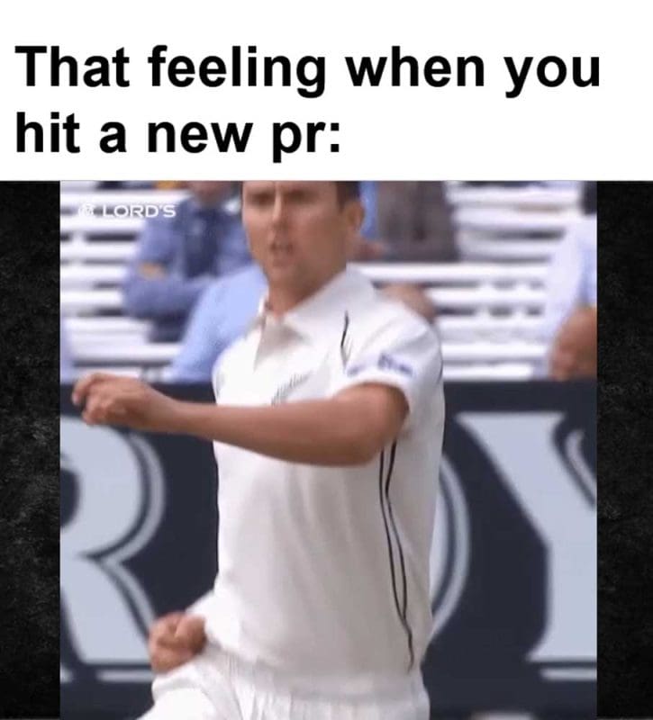 That Feeling When You Hit A New Pr