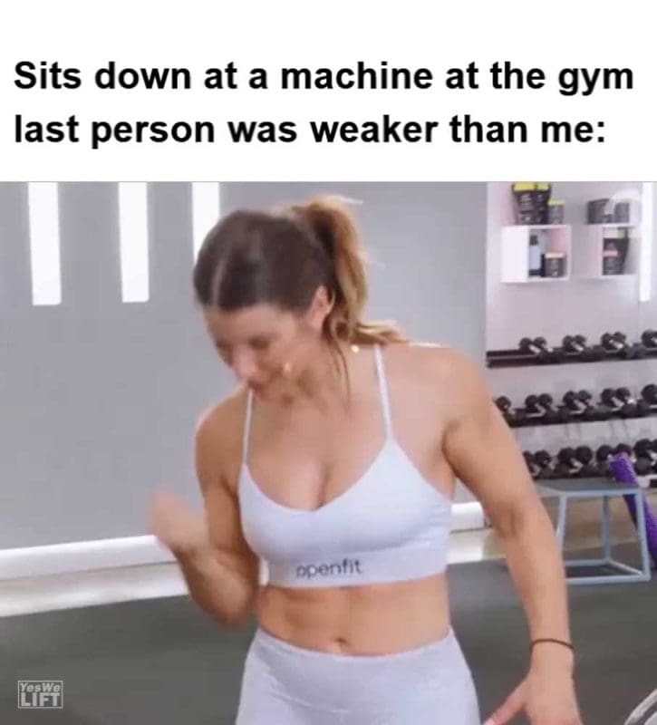 Sits Down At A Machine At The Gym Last Person Was Weaker Than Me