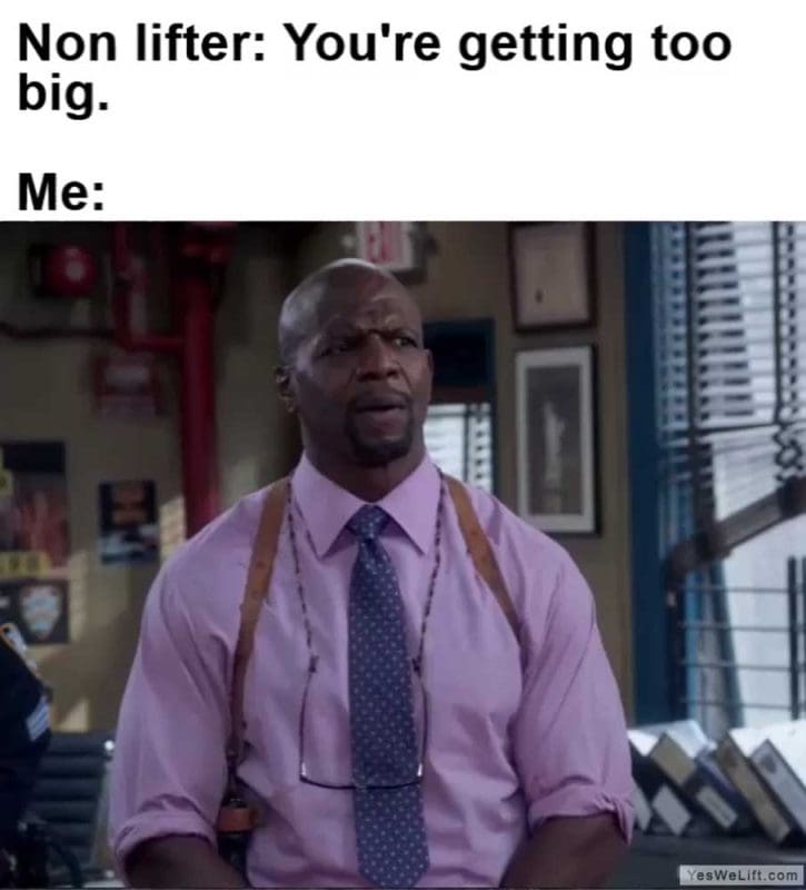 Non Lifter You're Getting Too Big Me