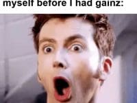 My Face When I See A Pic Of Myself Before I Had Gainz