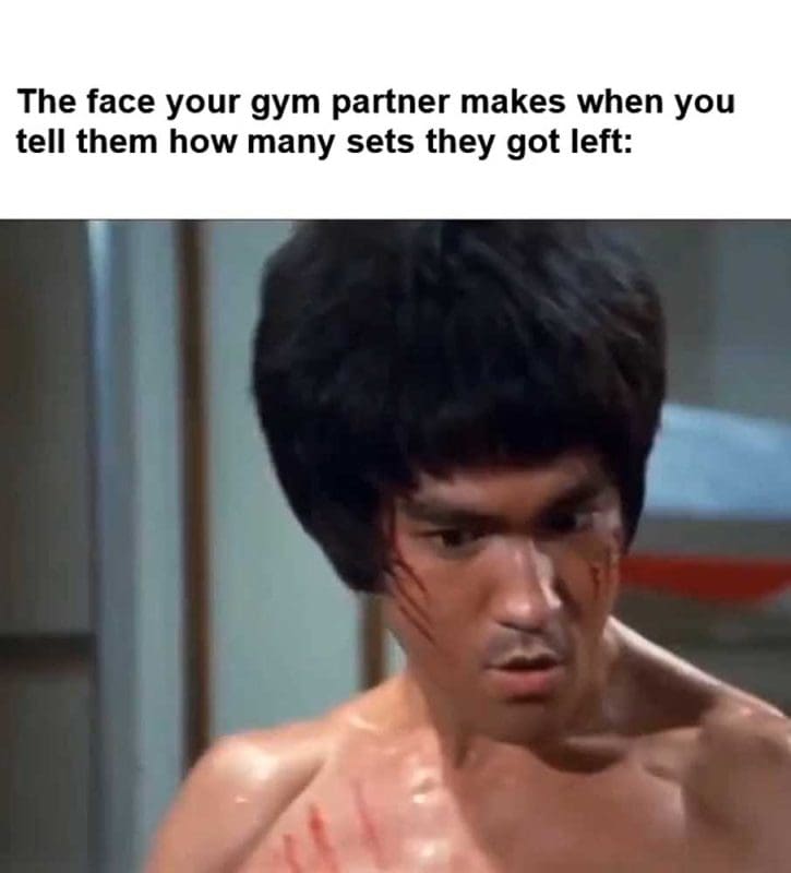The Face Your Gym Partner Makes When You Tell Them How Many Sets They Got Left
