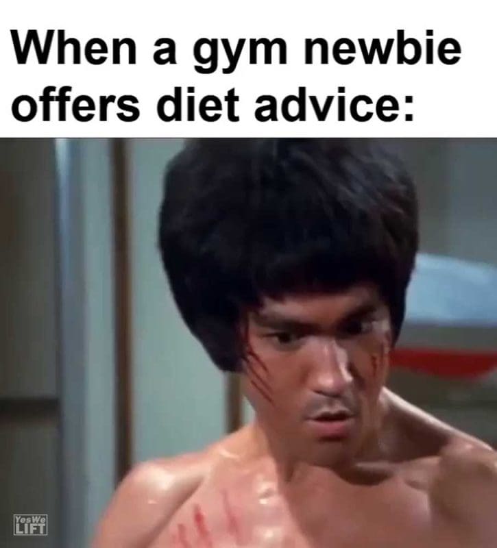 When A Gym Newbie Offers Diet Advice