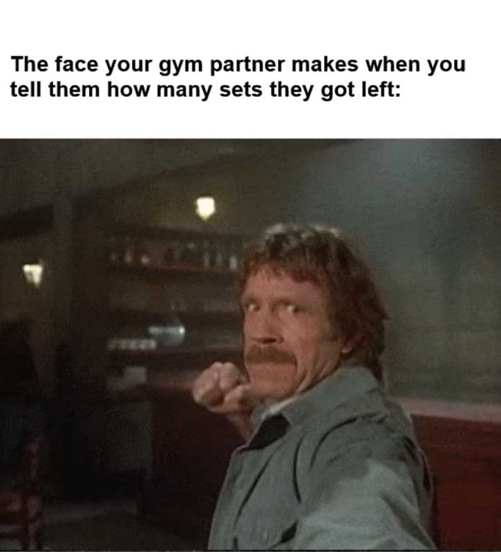 The Face Your Gym Partner Makes When You Tell Them How Many Sets They Got Left