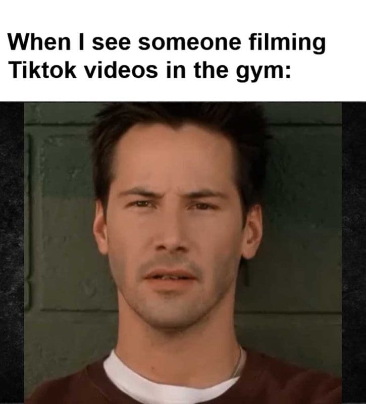When I See Someone Filming Tiktok Videos In The Gym