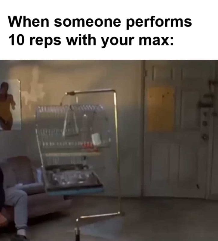 When Someone Performs Reps With Your Max
