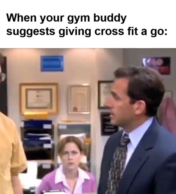 When Your Gym Buddy Suggests Giving Cross Fit A Go