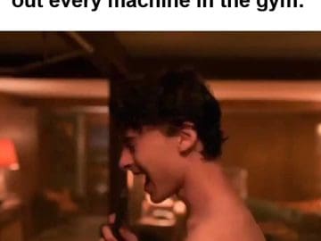 Me When I Realise I've Maxed Out Every Machine In The Gym