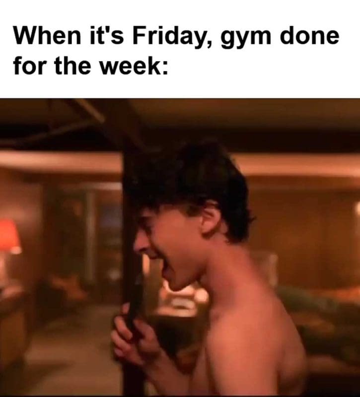 When It's Friday Gym Done For The Week