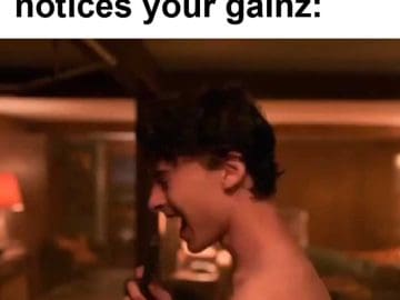 When Your Gym Crush Notices Your Gainz
